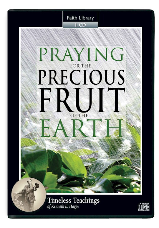 Praying For The Precious Fruit Of The Earth CD - Kenneth E Hagin